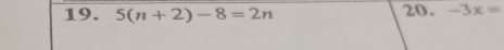 5(n+2)-8=2n 20. -3x=