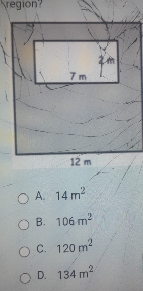 region?
A. 14m^2
B. 106m^2
C. 120m^2
D. 134m^2