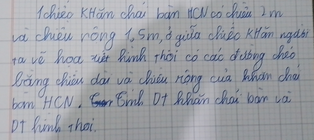 Wchieo KHam chai bān H(w có duāi 2 m
va chuén róng ī Sm, ǒ gia duèc Kān wgb 
ta ve hoa wǎt hinh thoi co cac dubng cheo 
lāng chuǒn dōu vá chuǒu riōng cwa Mhon chà 
bon HCN, EnL Of Mhan chai ban vai 
of hind Thoi.