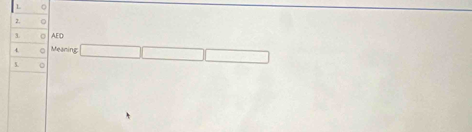 AED
4. Meaning: □ □
5.