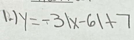 (2) y=-3|x-6|+7