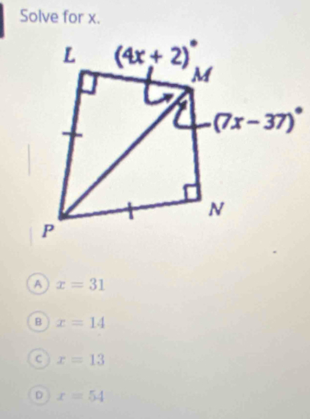 Solve for x.
A x=31
B x=14
C x=13
D x=54