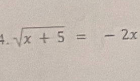 sqrt(x+5)=-2x