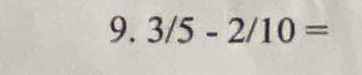 3/5-2/10=