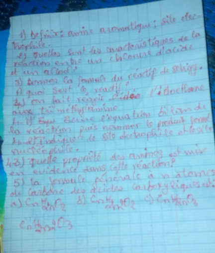 A befrmiers amine acometigous; site elee 
es quethes Scont deo onvactenistigges do la 
hophile. 
reation exte un chcorure dacids 
ot c alloo? 
3 tenanea Cn formuc du reactlf do schipy. 
Aguei sent to readit? 
4 'e fait regpis didde Idnctlone 
ause the methy erming 
-11) E Beriss Plequation bitond 
Ro reactioon puis nommer to preduct fornd 
Iowverfondiquat le site dfectoophits chlosity 
nucper pite. 
1,-3) quee propriete dos amineg oot mis 
en evidence dans cotte reaction? 
5I to lormule pepeale a natemes 
ald Caabere doo dcictes inboxy eigueso 
a) C_nH_nC_2 b) Ca^(H_g)_2O_2 centns
C_nH_2n_2O_3