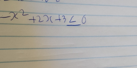 -x^2+2x+3≤ 0