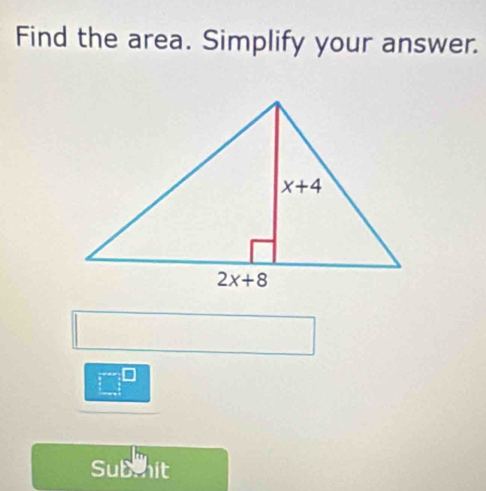 Find the area. Simplify your answer.
Subshit