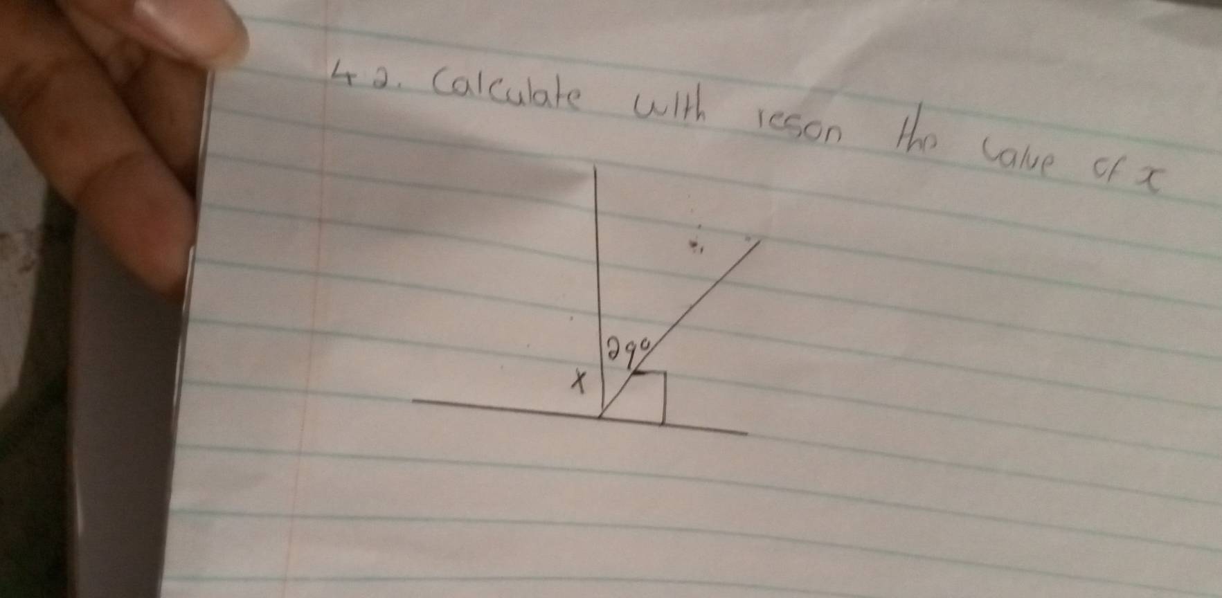 Calculate with reson the calue of a
29°/
X