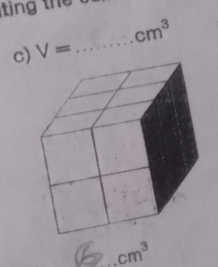 ting the u 
c) V= _  cm^3
_ cm^3