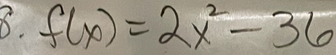 f(x)=2x^2-36