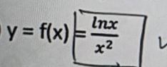 y=f(x)= ln x/x^2 