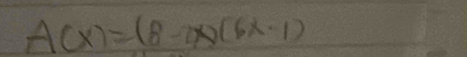 A(x)=(8-2x)(6x· 1)