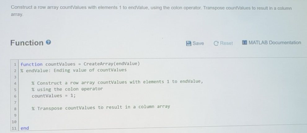 Solved: Construct a row array countValues with elements 1 to endValue ...