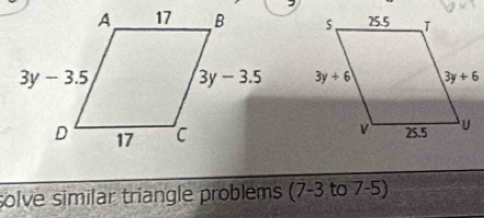 solve similar triangle problems (7-3to7-5)