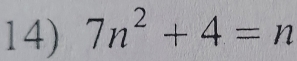 7n^2+4=n