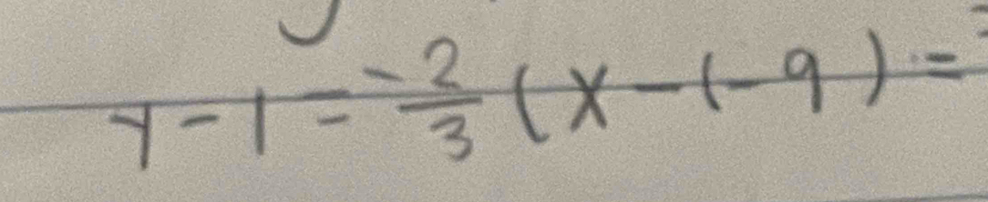 y-1=- 2/3 (x-1-9)=