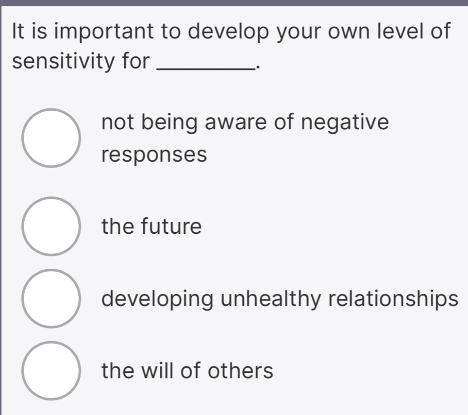 Solved: It is important to develop your own level of sensitivity for ...