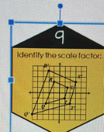 Identify the scale factor: