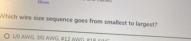 Solved: 56min Which wire size sequence goes from smallest to largest? 1 ...