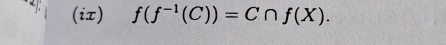 (ix) f(f^(-1)(C))=C∩ f(X).