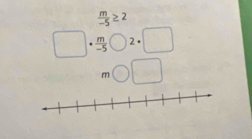  m/-5 ≥ 2
 m/-5  2
m