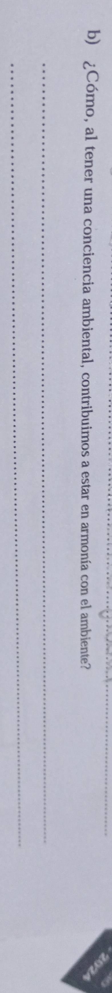 2024 
b) ¿Cómo, al tener una conciencia ambiental, contribuimos a estar en armonía con el ambiente? 
_ 
_