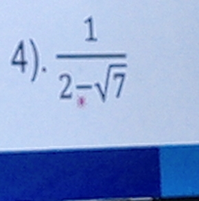 4).  1/2-sqrt(7) 