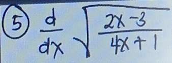 5  d/dx sqrt(frac 2x-3)4x+1