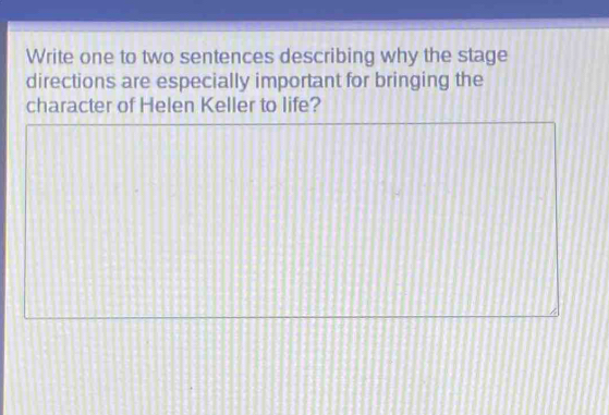 Solved: Write one to two sentences describing why the stage directions ...