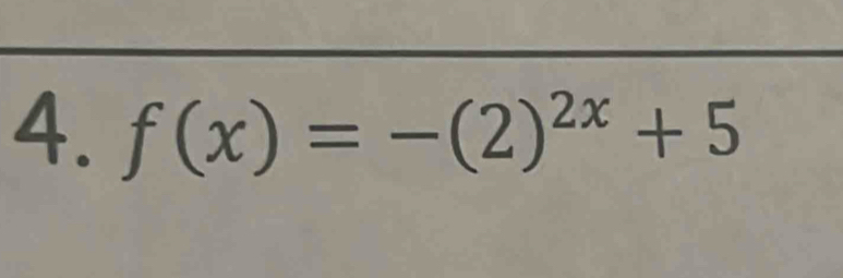 f(x)=-(2)^2x+5