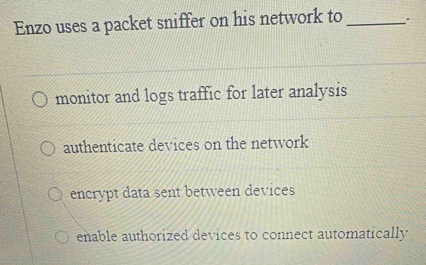 Solved: Enzo uses a packet sniffer on his network to_ 