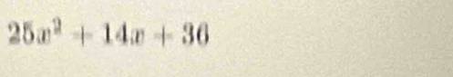 25x^2+14x+36