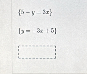  5-y=3x
 y=-3x+5