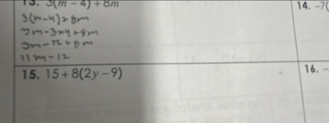 3(m-4)+8m 14. -7(
15. 15+8(2y-9)
16. -