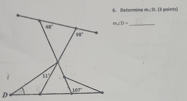 Determine m∠ D (3 points)
m∠ D= _