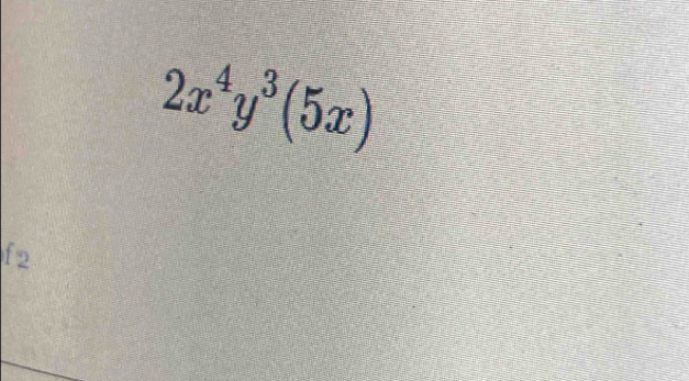 2x^4y^3(5x)
f_2