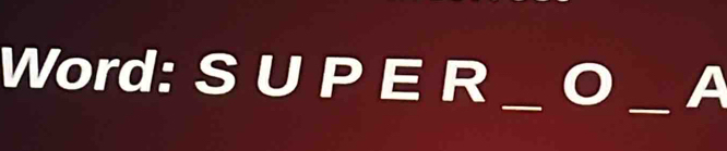 Word: SUPER __A