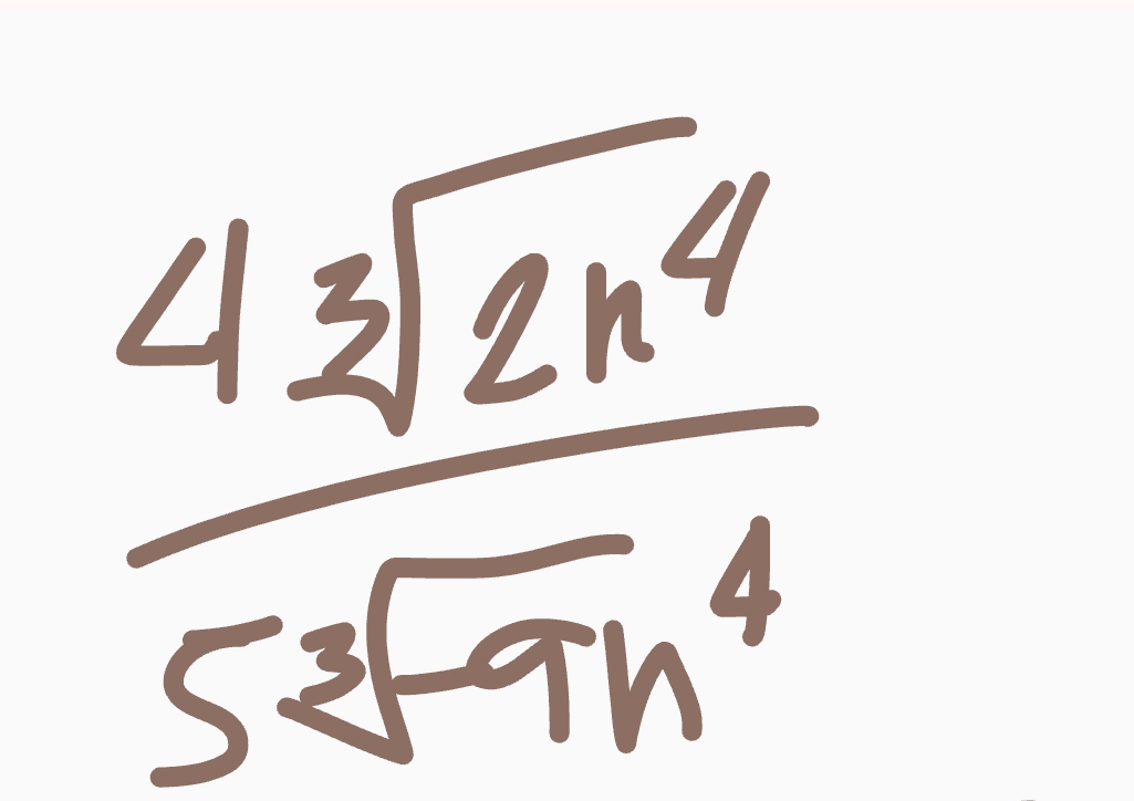  4sqrt[3](2n^4)/5sqrt[3](-9n^4) 