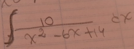 ∈t  10/x^2-6x+14 dx