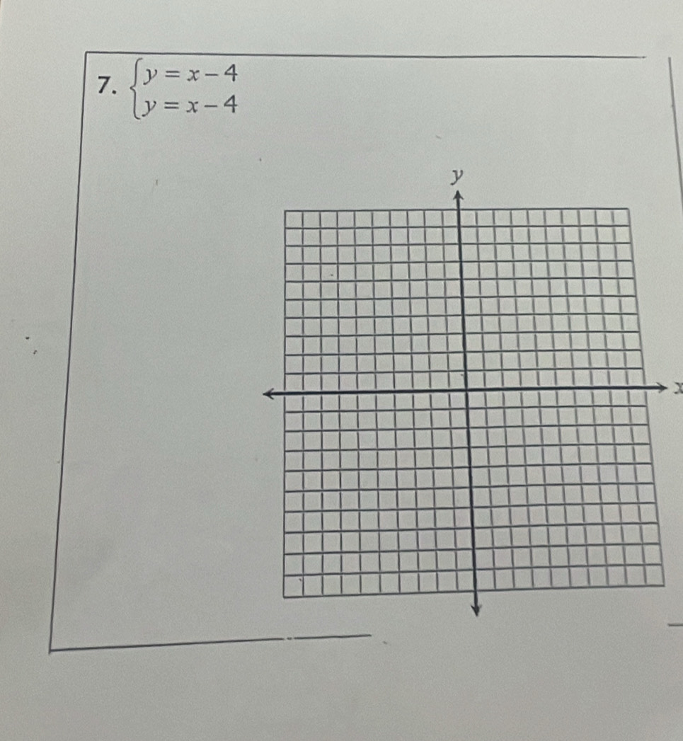 beginarrayl y=x-4 y=x-4endarray.
X