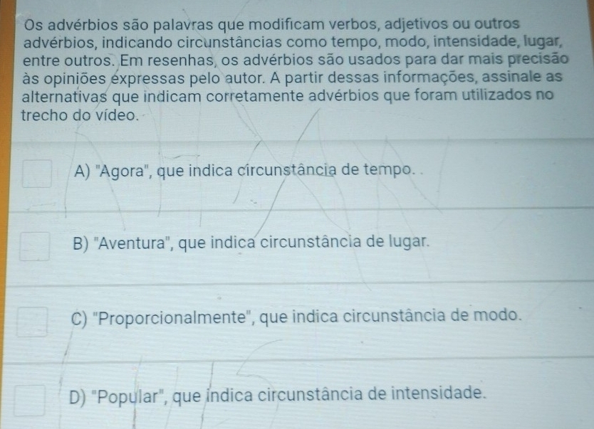 Gelöst:Os advérbios são palavras que modificam verbos, adjetivos ou ...