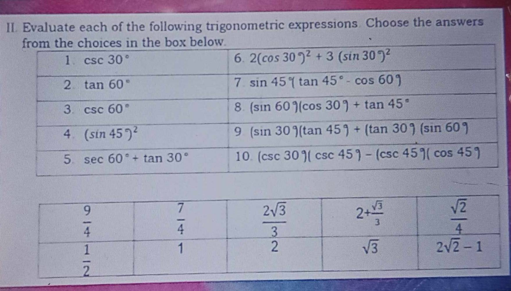 Evaluate each of the following trigonometric expressions. Choose the answers