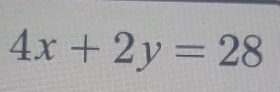 4x+2y=28