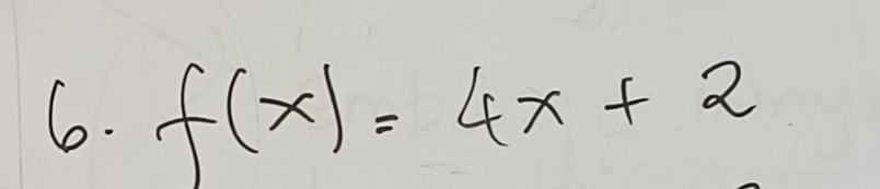 f(x)=4x+2