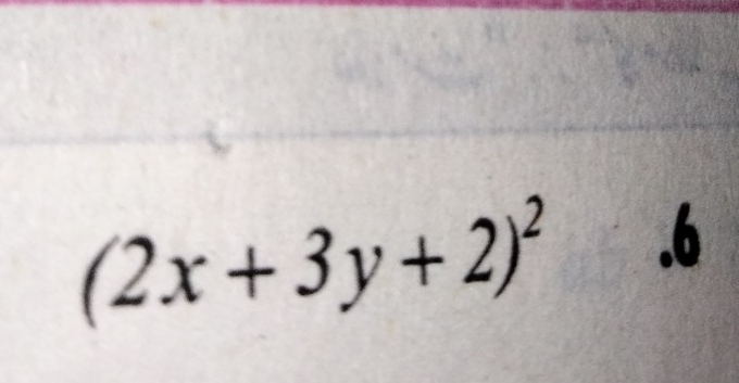 (2x+3y+2)^2.6