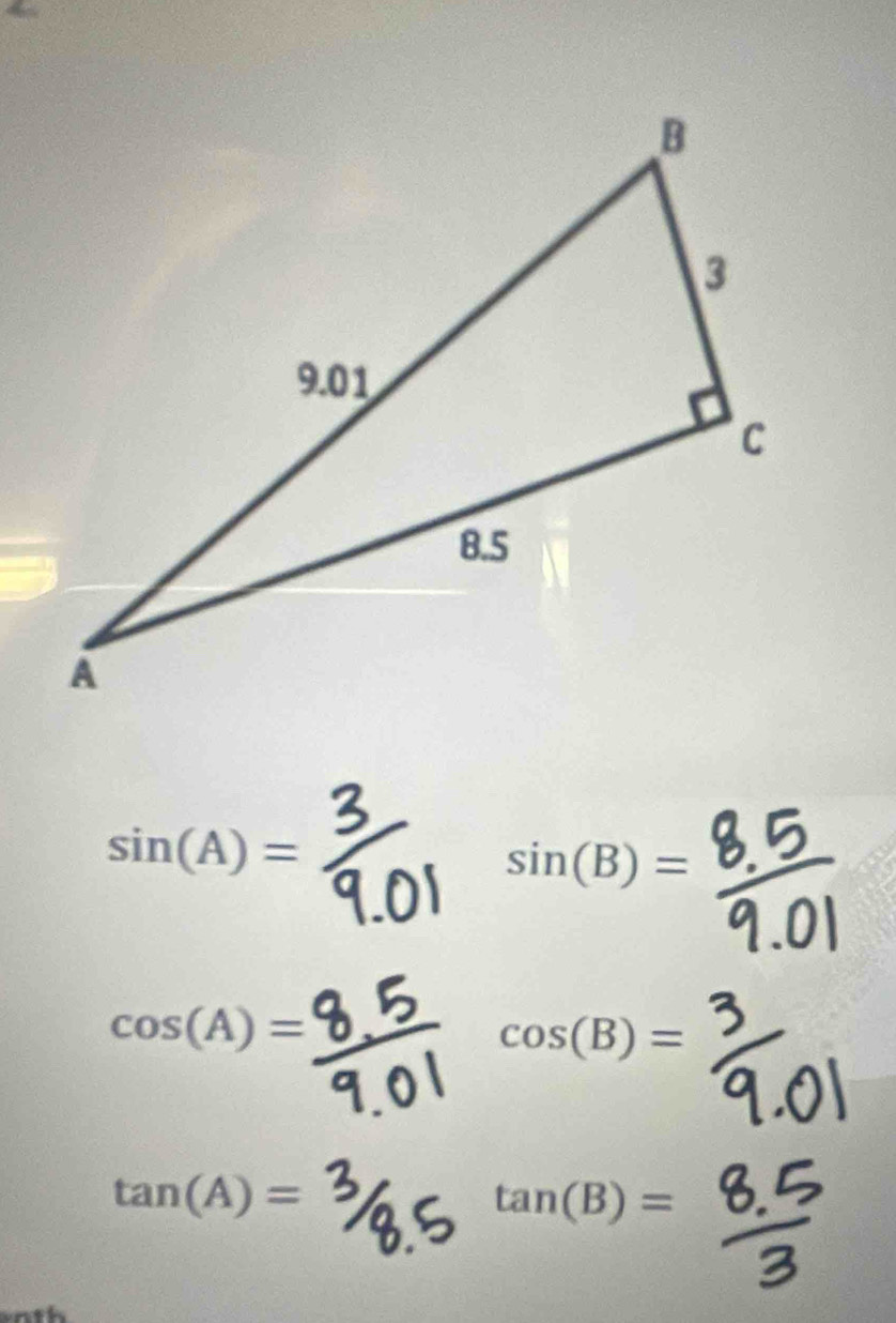 sin (A)=
sin (B)=
cos (A)=
cos (B)=
tan (A)=
tan (B)=