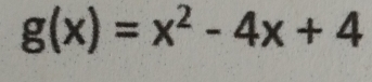 g(x)=x^2-4x+4