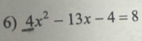 4x^2-13x-4=8