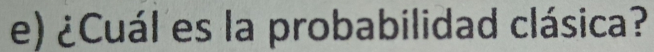 ¿Cuál es la probabilidad clásica?
