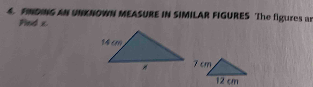 FINDING AN UNKNOWN MEASURE IN SIMILAR FIGURES The figures an 
Pind z.